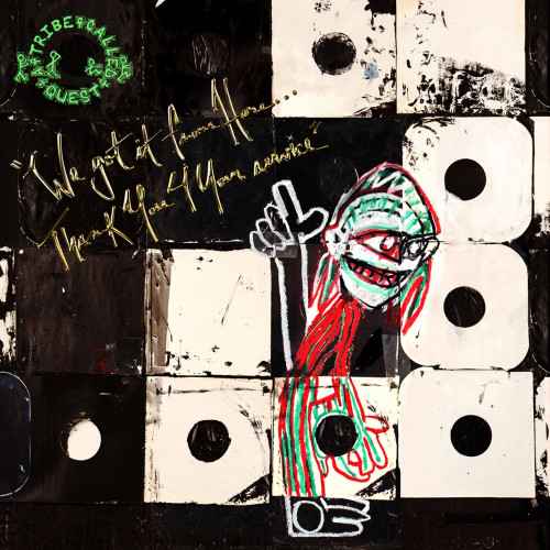 A Tribe Called Quest We Got It From Here…Thank You 4 Your Service 