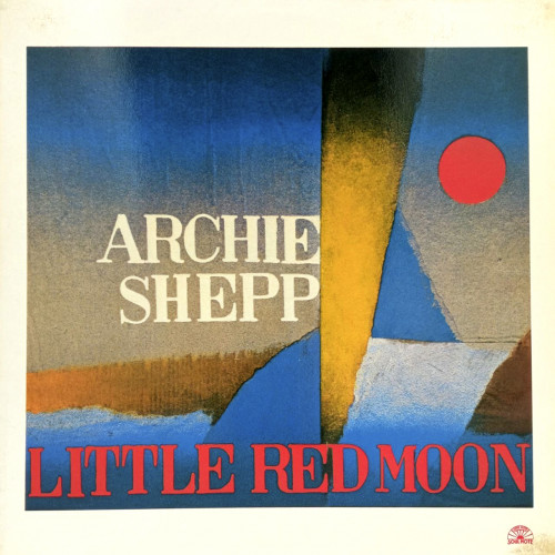 Archie Shepp Little Red Moon