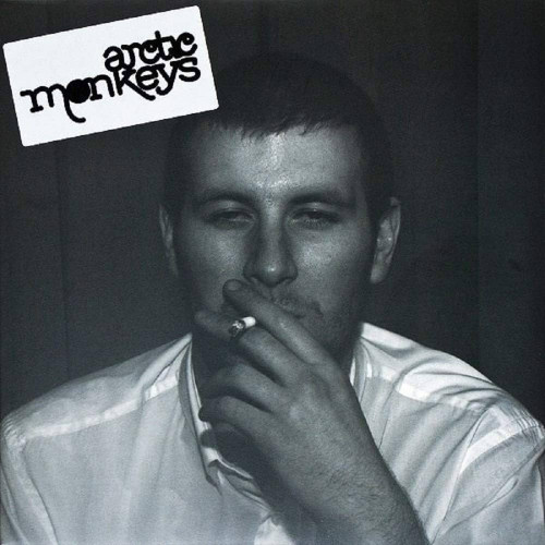 Arctic Monkeys Whatever People Say I Am, That"s What I