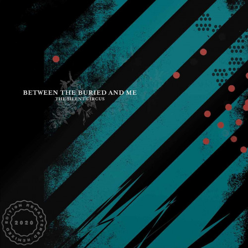 Between The Buried And Me The Silent Circus