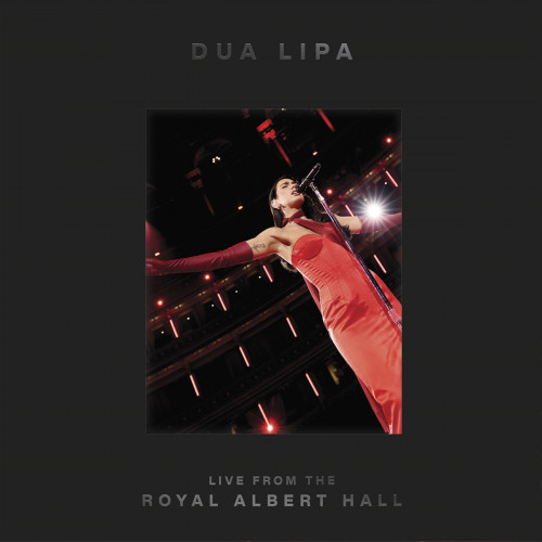 Dua Lipa Dua Lipa (Live from The Royal Albert Hall)