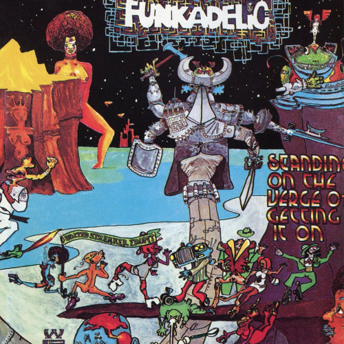 Funkadelic Standing On The Verge Of Getting It On