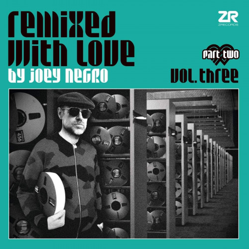 Joey Negro Remixed With Love By Joey Negro Vol.3 Part Two