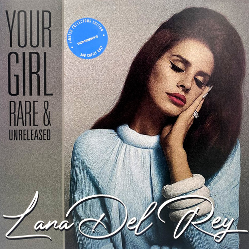 Lana Del Rey Your Girl (Rare & Unreleased) 