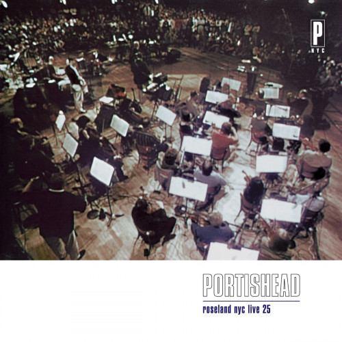 Portishead Roseland NYC Live (25th Anniversary Edition)