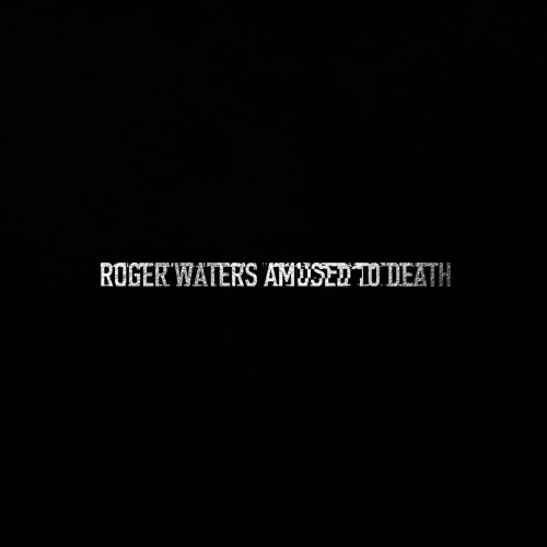 Roger Waters Amused To Death