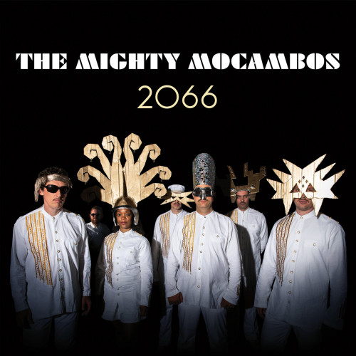 The Mighty Mocambos 2066 (Gold Vinyl)